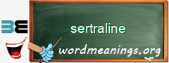 WordMeaning blackboard for sertraline